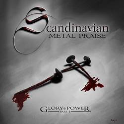 Scandinavian Metal Praise : Glory & Power, Pt. 1